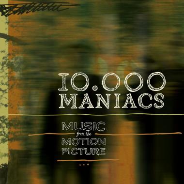 10,000 Maniacs -  Music From the Motion Picture